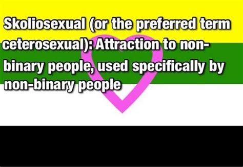 skoliosexual def|only attracted to nonbinary people.